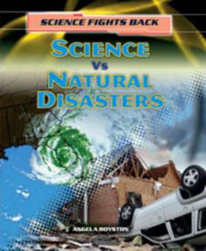 Royston, A: Science vs Natural Disasters