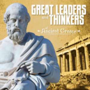 Great Leaders and Thinkers of Ancient Greece de Megan C Peterson