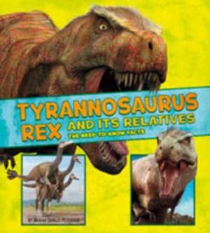 Peterson, M: Tyrannosaurus Rex and Its Relatives de Megan Cooley Peterson