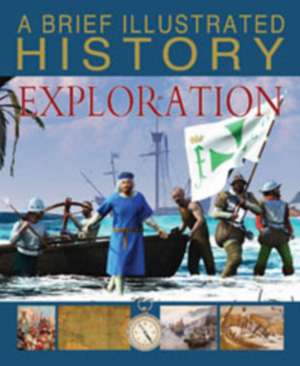 Hibbert, C: A Brief Illustrated History of Exploration