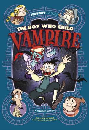 Harper, B: Boy Who Cried Vampire de Benjamin Harper