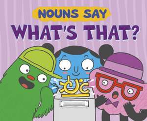 Nouns Say "What's That?" de Michael (Author) Dahl