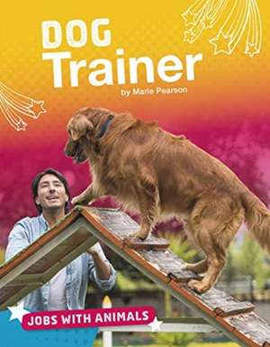 Dog Trainer de Marie Pearson