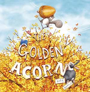 The Golden Acorn de Katy Hudson