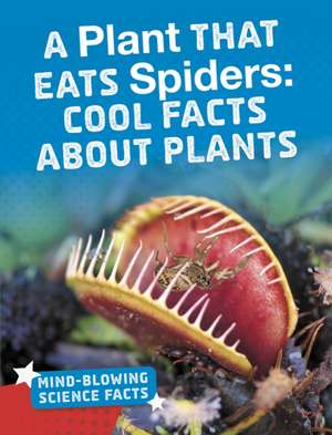 A Plant That Eats Spiders de Kaitlyn Duling