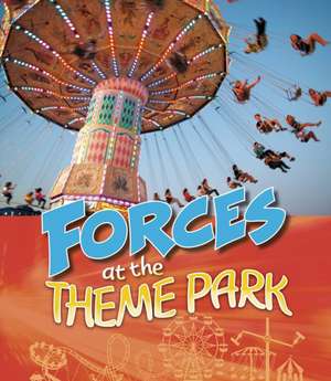 Forces at the Theme Park de Tammy Enz