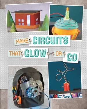 Make Circuits That Glow or Go de Chris Harbo