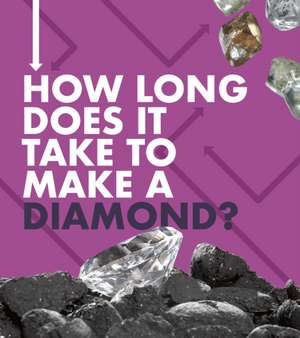 How Long Does It Take to Make a Diamond? de Emily Hudd