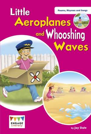 Little Aeroplanes and Whooshing Waves de Jay Dale