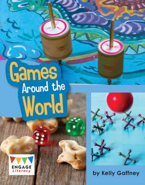 Games Around the World de Kelly Gaffney