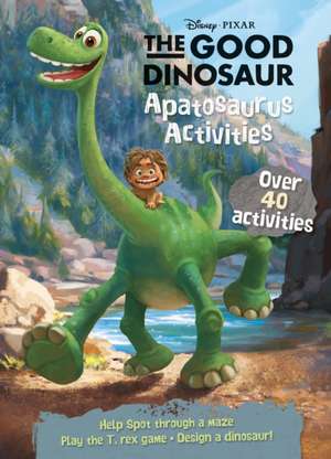 Disney Pixar the Good Dinosaur Apatosaurus Activities with Covermount de Parragon