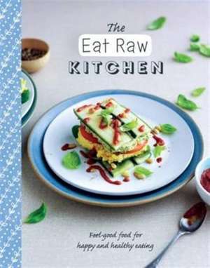 The Eat Raw Kitchen de Parragon