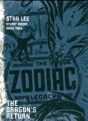 The Zodiac Legacy: The Dragon's Return de Stan Lee