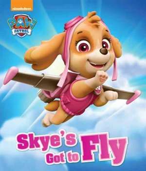 Nickelodeon PAW Patrol Skye's Got to Fly de Parragon Books Ltd