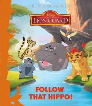 Disney Junior the Lion Guard Follow That Hippo! de Marco Colletti