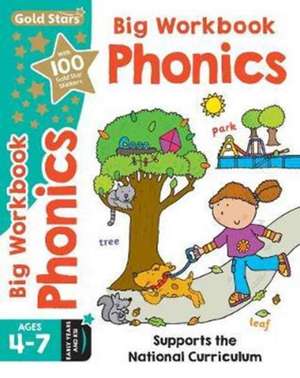 Gold Stars Big Workbook Phonics Ages 4-7 Early Years and KS1 de Nina Filipek