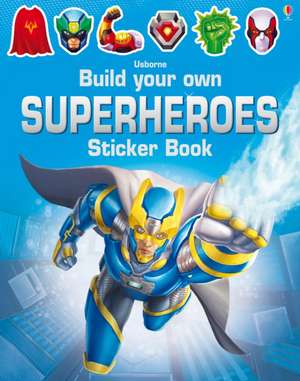 Build Your Own Superheroes Sticker Book de Simon Tudhope