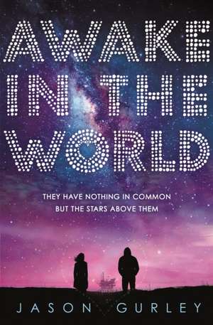 Awake in the World de Jason Gurley