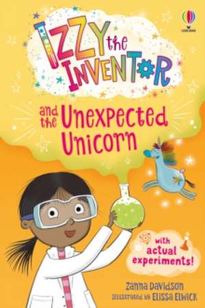 Izzy the Inventor and the Unexpected Unicorn de Zanna Davidson