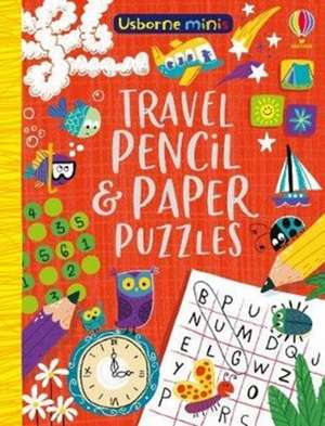 Travel Pencil and Paper Puzzles de Kate Nolan