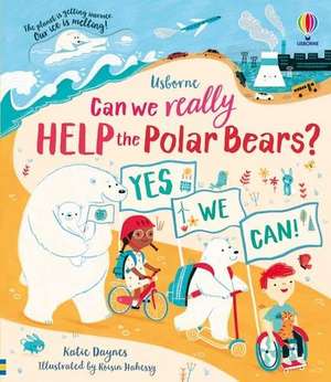 Can we really help the Polar Bears? de Katie Daynes