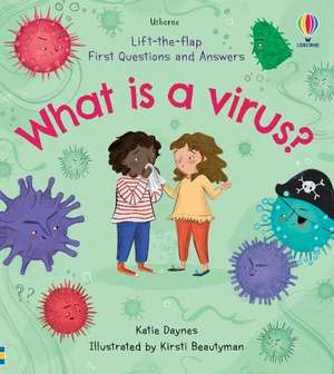 First Questions and Answers: What is a Virus? de Katie Daynes