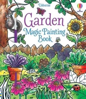 Garden Magic Painting Book de Abigail Wheatley