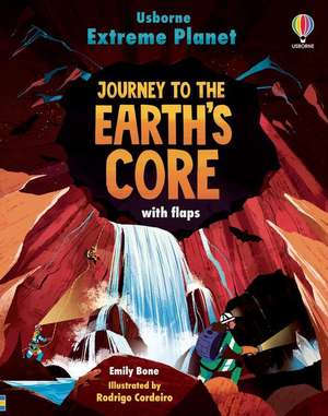 Extreme Planet: Journey to the Earth's core de Emily Bone