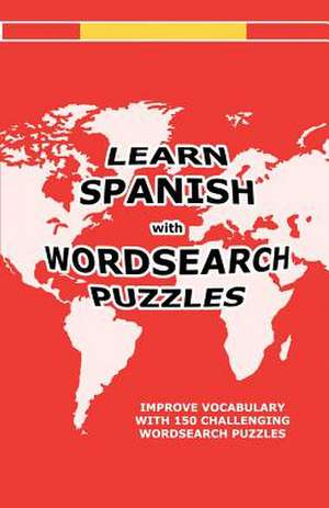 Learn Spanish with Wordsearch Puzzles de David Solenky