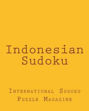 Indonesian Sudoku de International Sudoku Puzzle Magazine