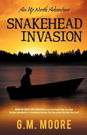 Snakehead Invasion de G. M. Moore