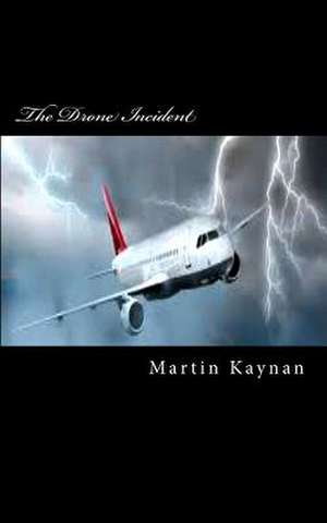 The Drone Incident de Martin Kaynan