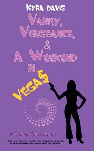 Vanity, Vengeance and a Weekend in Vegas