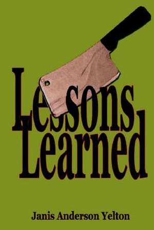 Lessons Learned de Janis Anderson Yelton