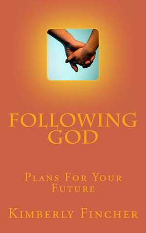 Following God de Kimberly Fincher