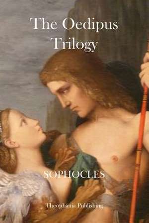 The Oedipus Trilogy de Sophocles