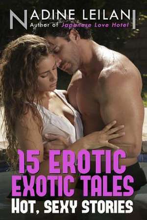 15 Erotic Exotic Tales de Nadine Leilani