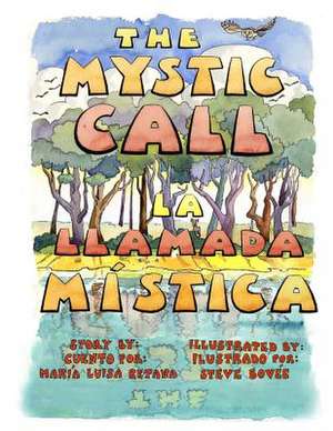 The Mystic Call/La Llamada Mistica de Mrs Maria L. Retana