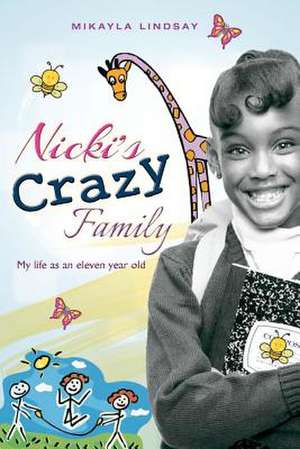 Nicki's Crazy Family de Mikayla Lindsay