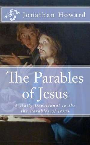 The Parables of Jesus de Jonathan Howard