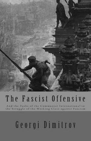 The Fascist Offensive de Georgi Dimitrov