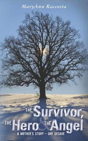 The Survivor, the Hero & the Angel de Maryann Raccosta