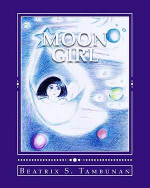 Moon Girl de Beatrix S. Tambunan