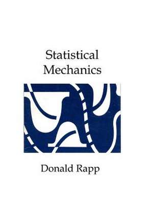 Statistical Mechanics de Donald Rapp