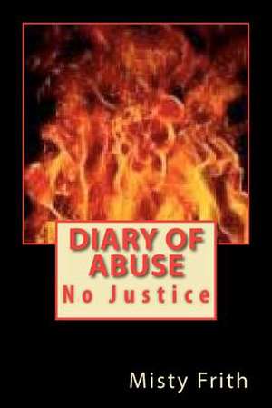 Diary of Abuse de Misty M. Frith