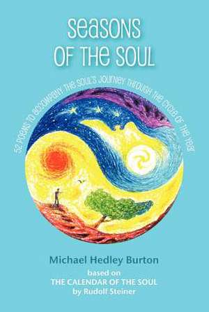 Seasons of the Soul de Michael Hedley Burton