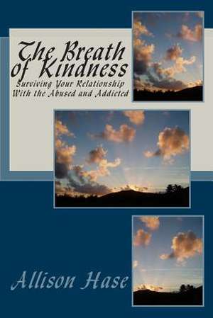 The Breath of Kindness de Allie Hase Bybee