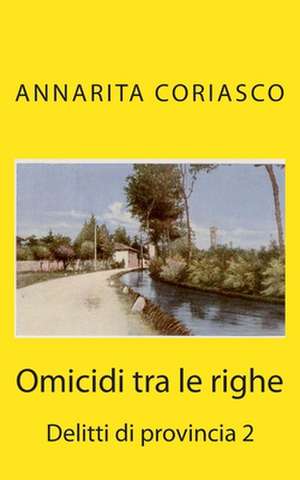 Omicidi Tra Le Righe de Annarita Coriasco