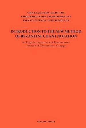 Introduction to the New Method of Byzantine Chant Notation de Chrysanthos Of Madytos