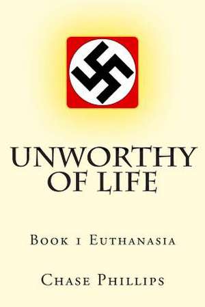 Unworthy of Life de Donald L. Kruse